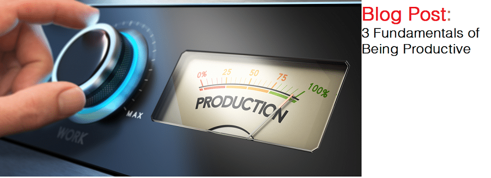 3 Fundamental Aspects of Being Productive