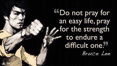 bruce lee do not pray for an easy life